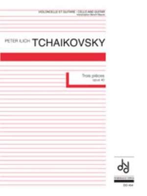Tchaikovsky: Trois Pièces op. 40
