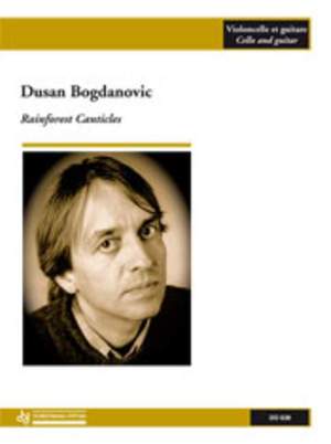 Bogdanovic, D: Rainforest Canticles