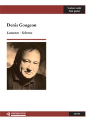 Gougeon, D: Lamento/ Scherzo