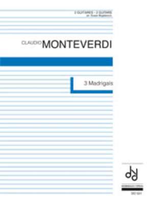 Monteverdi, C: 3 Madrigals