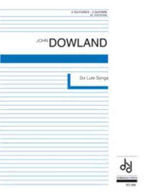 Dowland, J: Six Lute Songs