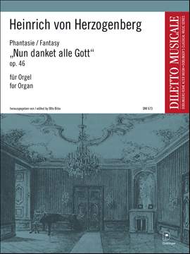 Heinrich von Herzogenberg: Phantasie Nun danket alle Gott op. 46