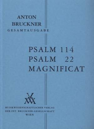 Bruckner, A: Psalm 114, Psalm 22 & Magnificat