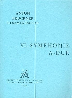 Bruckner: Sinfonie Nr. 6 A-Dur (1881)