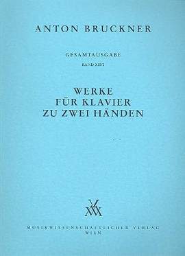 Bruckner, A: Works for Piano 2 Hands