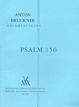 Bruckner, A: Psalm 150