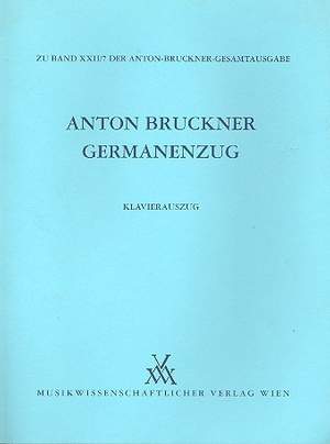 Bruckner, A: Germanenzug