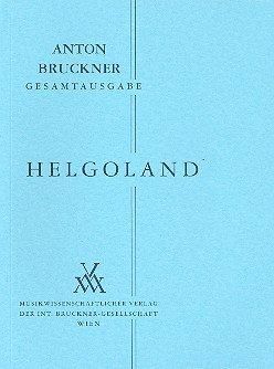 Bruckner, A: Helgoland