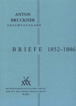 Bruckner, A: Briefe I (1852-1886)