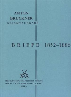 Bruckner, A: Briefe I (1852-1886)