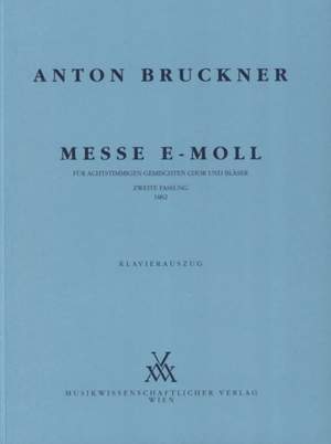 Anton Bruckner: Messe e-Moll 2 Fassung 1882