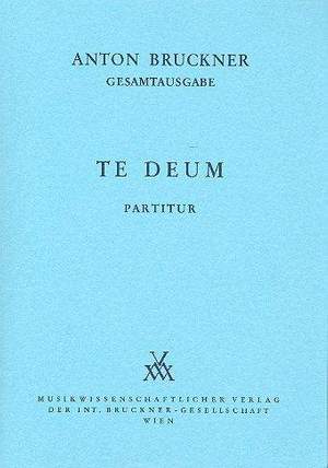 Bruckner, A: Te Deum C major