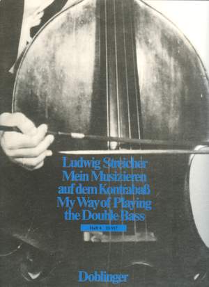 Ludwig Streicher: Mein Musizieren auf dem Kontrabaß Heft 4