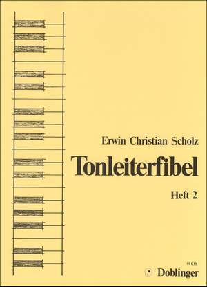 Erwin Christian Scholz: Tonleiterfibel 2