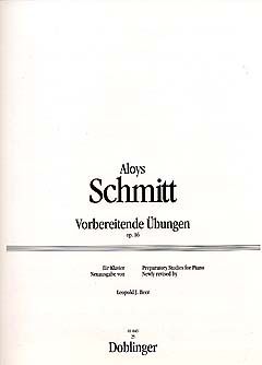 Aloys Schmitt: Vorbereitende Übungen op. 16