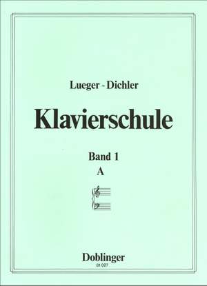 Maria Lueger_Joseph Dichler: Der Weg zur Musik Band 1 Ausgabe A