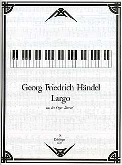 Georg Friedrich Händel: Largo aus der Oper Xerxes