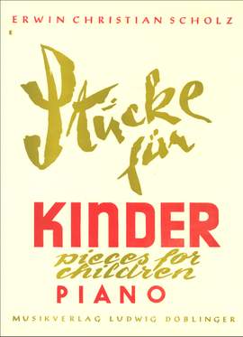 Erwin Christian Scholz: Stücke für Kinder