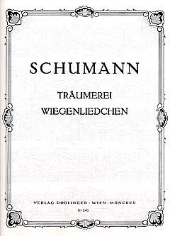 Robert Schumann: Träumerei und Wiegenlied