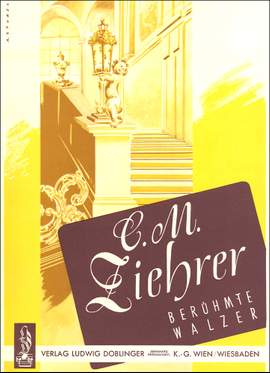 Carl Michael Ziehrer: 7 berühmte Walzer