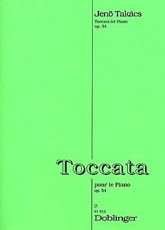 Jenö Takacs: Toccata pour le piano op. 54