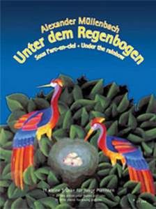 Alexander Müllenbach: Unter dem Regenbogen