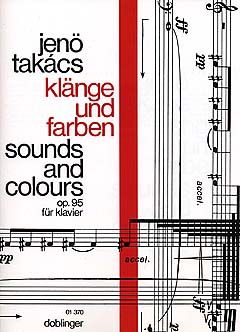 Jenö Takacs: Klänge und Farben / Sounds and Colours op. 95