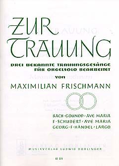Maximilian Frischmann: Zur Trauung