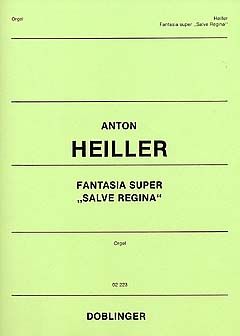 Anton Heiller: Fantasia super Salve Regina