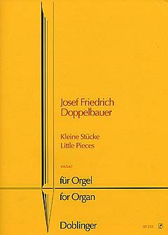 Josef Friedrich Doppelbauer: Kleine Stücke