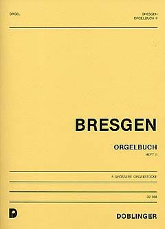 Cesar Bresgen: Orgelbuch II