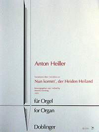 Anton Heiller: Nun komm der Heiden Heiland