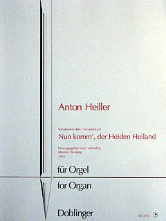 Anton Heiller: Nun komm der Heiden Heiland