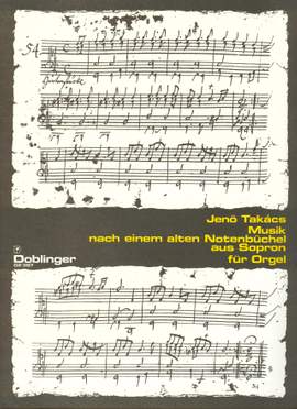 Jenö Takacs: Musik nach einem alten Notenbüchel aus Sopron