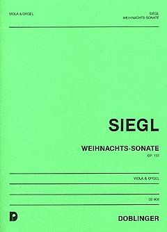 Otto Siegl: Weihnachts-Sonate op. 137