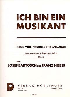 Josef Bartosch_Franz Josef Huber: Ich bin ein Musikant