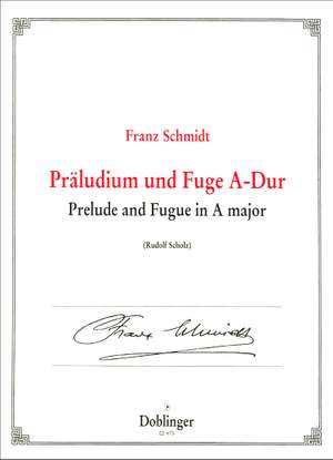 Franz Schmidt: Präludium und Fuge in A-Dur