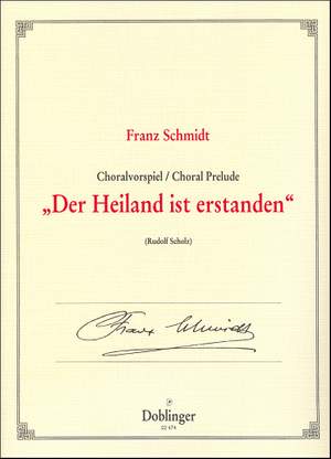 Franz Schmidt: Der Heiland ist erstanden