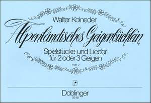 Walter Kolneder: Alpenländisches Geigenbüchlein 2