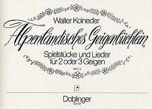 Walter Kolneder: Alpenländisches Geigenbüchlein 3