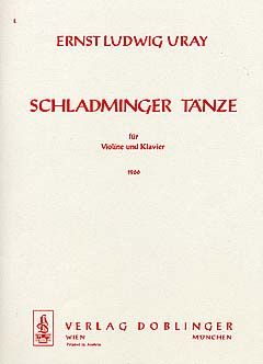 Ernst Ludwig Uray: Schladminger Tänze
