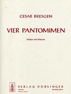 Cesar Bresgen: 4 Pantomimen