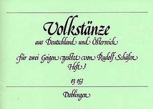 Rudolf Schäfer: Volkstänze aus Deutschland und Österreich Heft 3