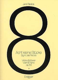 Jenö Takacs: Acht kleine Stücke op. 50