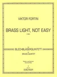 Viktor Fortin: Brass light, not easy