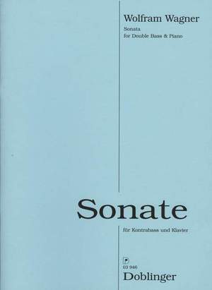 Wolfram Wagner: Sonate für Kontrabass und Klavier