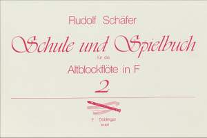 Rudolf Schäfer: Schule und Spielbuch für die Altblfl in F Band 2