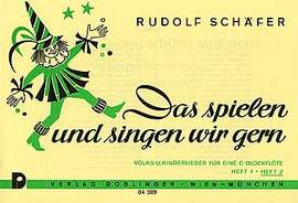 Rudolf Schäfer: Das spielen und singen wir gern Heft 2