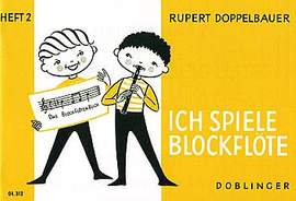 Rupert Doppelbauer: Ich spiele Blockflöte Band 2