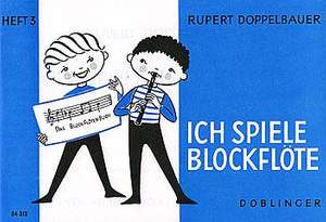 Rupert Doppelbauer: Ich spiele Blockflöte Band 3
